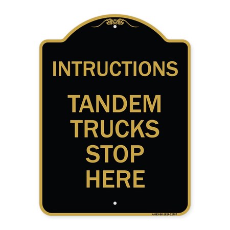 Signmission Truck Sign Instructions Tandem Trucks Stop Here, Black & Gold Alum Sign, 18" x 24", BG-1824-22787 A-DES-BG-1824-22787